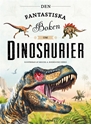 Bild på Den fantastiska boken om dinosaurier