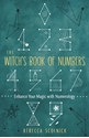 Bild på Witch's Book Of Numbers : Enhance Your Magic with Numerology