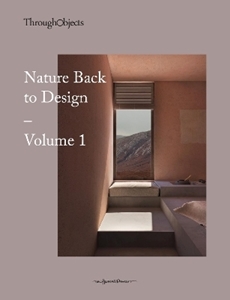 Bild på Through Objects : Nature back to Design vol.1