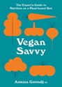 Bild på Vegan Savvy | The Expert's Guide to Nutrition on a Plant-Bas