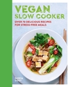 Bild på Vegan Slow Cooker: Over 70 Delicious Recipes For Stress-Free