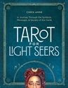 Bild på Tarot for Light Seers: A Journey Through the Symbols, Messages, & Secrets of the Cards