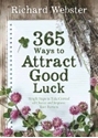 Bild på 365 WAYS TO ATTRACT GOOD LUCK: Simple Steps To Take Control Of Chance & Improve Your Fortune