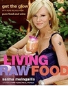 Bild på Living raw food - get the glow with more recipes from pure food and wine