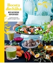 Bild på Boosta din hälsa med naturens superfoods