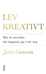 Bild på Lev kreativt : hur du utvecklar ditt skapande jag i tolv steg