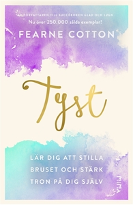 Bild på Tyst : lär dig att stilla bruset och stärk tron på dig själv