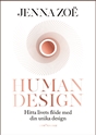 Bild på Human design : hitta livets flöde med din unika design