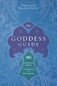 Bild på The Goddess Guide: Exploring the Attributes and Correspondences of the Divine Feminine