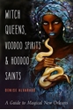 Bild på Witch Queens, Voodoo Spirits, and Hoodoo Saints