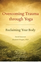 Bild på Overcoming trauma through yoga