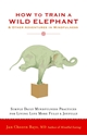 Bild på How to train a wild elephant