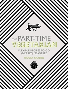 Bild på Part-time vegetarian: flexible recipes to go (nearly) meat-free