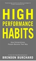 Bild på High performance habits - how extraordinary people become that way