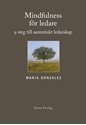 Bild på Mindfulness för ledare : nio steg till autentiskt ledarskap