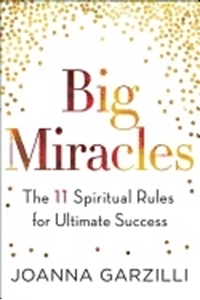 Bild på Big miracles - the 11 spiritual rules for ultimate success