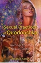 Bild på Sexual practices of quodoushka - teachings from the nagual tradition