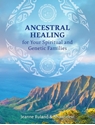 Bild på Ancestral Healing For Your Spiritual And Genetic Families