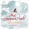 Bild på What happens next? - answering your questions about life after death