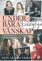 Bild på Underbara krångliga vänskap : ta hand om dina livsnödvändiga vänskapsrelationer