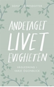Bild på Andetaget, livet, evigheten: vägledning i varje ögonblick