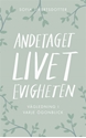 Bild på Andetaget, livet, evigheten: vägledning i varje ögonblick