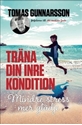 Bild på Träna din inre kondition - Mindre stress, mer glädje