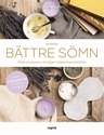 Bild på Så får du bättre sömn : stärk kroppens naturliga melatoninproduktion