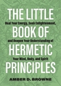 Bild på The Little Book Of Hermetic Principles: Heal Your Energy, Se