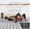 Bild på Stillhet : Yoga Nidra för bättre sömn, mer energi och klarare tankar
