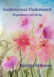Bild på Gudinnornas Visdomsord: 58 gudinnors ord till dig
