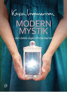 Bild på Modern mystik : den dolda vägen till inre klarhet