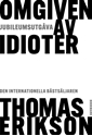 Bild på Omgiven av idioter - Jubileumsutgåva