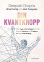 Bild på Din kvantkropp : den nya vetenskapen om att leva ett längre och friskare liv med mer energi