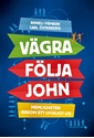 Bild på Vägra följa John : hemligheten bakom ett lyckligt liv