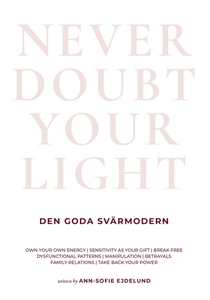 Bild på Den goda svärmodern – Never doubt your light