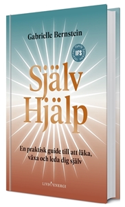 Bild på Självhjälp : en praktisk guide till att läka, växa och leda sig själv