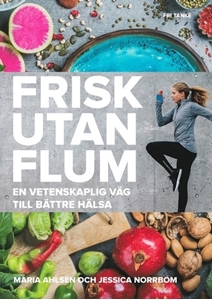 Bild på Frisk utan flum : en vetenskaplig väg till bättre hälsa