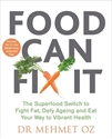 Bild på Food can fix it - the superfood switch to fight fat, defy ageing and eat yo