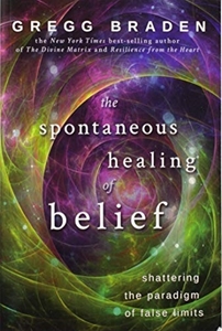 Bild på Spontaneous healing of belief - shattering the paradigm of false limits