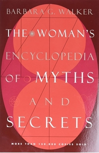 Bild på Woman's Encyclopedia of Myths and Secrets, The