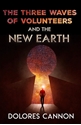 Bild på Three waved of volunteers and the new earth