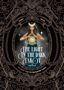 Bild på The Light in the Dark Tarot & Oracle Deck: To lead you to brighter times