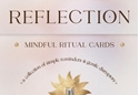 Bild på Reflection - Mindful Ritual Cards: A collection of simple reminders and gentle disruptors