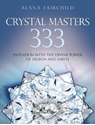 Bild på Crystal Masters  333 : Initiation with the Divine Power of Heaven & Earth