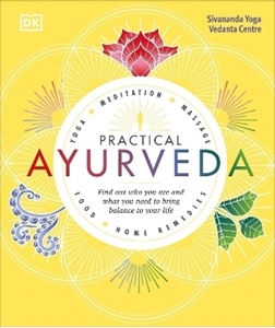 Bild på Practical ayurveda - find out who you are and what you need to bring balanc