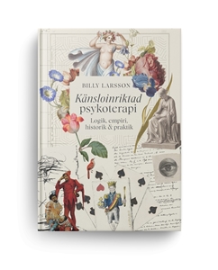 Bild på Känsloinriktad psykoterapi : logik, empiri, historik och praktik