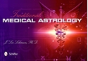 Bild på Traditional Medical Astrology: Medical Astrology from Celestial Omens to 1930 Ce