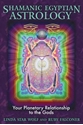 Bild på Shamanic Egyptian Astrology: Your Planetary Relationship To The Gods