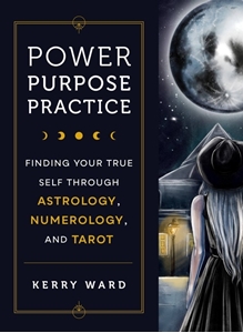 Bild på Power, Purpose, Practice Finding Your True Self Through Astrology, Numerology, and Tarot